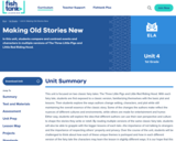 1st Grade English Language Arts - Unit 4: Making Old Stories New