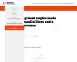 G-CO  Congruent angles made by parallel lines and a transverse