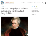 The 1828 Campaign of Andrew Jackson and the Growth of Party Politics