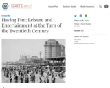 Having Fun: Leisure and Entertainment at the Turn of the Twentieth Century