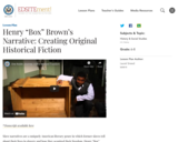 Henry "Box" Brown's Narrative: Creating Original Historical Fiction