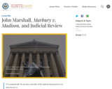 John Marshall, Marbury v. Madison, and Judicial Review