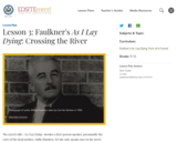 Lesson 3: Faulkner's As I Lay Dying: Crossing the River