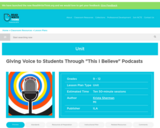 Giving Voice to Students Through "This I Believe" Podcasts