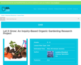 Let It Grow: An Inquiry-Based Organic Gardening Research Project