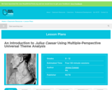 An Introduction to Julius Caesar Using Multiple-Perspective Universal Theme Analysis