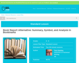 Book Report Alternative: Summary, Symbol, and Analysis in Bookmarks