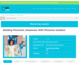 Building Phonemic Awareness With Phoneme Isolation