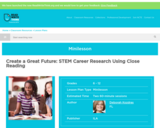 Create a Great Future: STEM Career Research Using Close Reading