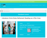 Literature Circle Roles Reframed: Reading as a Film Crew