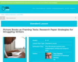 Picture Books as Framing Texts: Research Paper Strategies for Struggling Writers