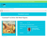 "Licensed" to Drive: Old West Figures