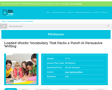 Loaded Words: Vocabulary That Packs a Punch in Persuasive Writing