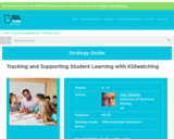 Strategy Guide: Tracking and Supporting Student Learning With Kid Watching