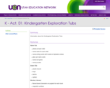 K-Act. 01: Kindergarten Exploration Tubs