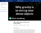 Why gravity gets so strong near dense objects