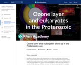 Ozone layer and eukaryotes show up in the Proterozoic eon