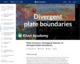 Plate tectonics: Geological features of divergent plate boundaries