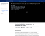 Continuity-Sikhism connections to Hinduism and Islam