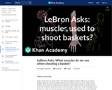LeBron Asks: What muscles do we use when shooting a basket?