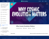 Why Cosmic Evolution Matters