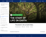 Threshold 5: Life on Earth Video