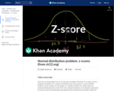 Statistics: ck12.org Normal Distribution Problems: z-score