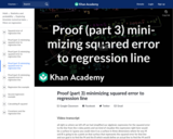 Statistics: Proof (Part 3) Minimizing Squared Error to Regression Line