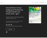 Engaging and Empowering Emergent Readers and Writers, Birth – Age 5