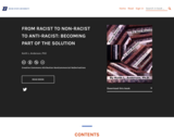 FROM RACIST TO NON-RACIST TO ANTI-RACIST: BECOMING PART OF THE SOLUTION