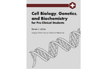 Cell Biology, Genetics, and Biochemistry for Pre-Clinical Students