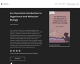 An Interactive Introduction to Organismal and Molecular Biology