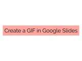 Create a GIF in Google Slides