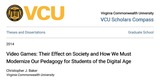 Video Games: Their Effect on Society and How We Must Modernize Our Pedagogy for Students of the Digital Age (By Chris Baker, 2014)
