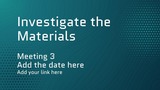 Investigate the Materials Presentation