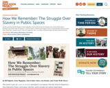 How We Remember: The Struggle Over Slavery in Public Spaces