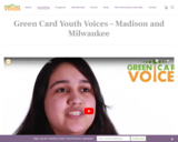 Green Card Youth Voices – Madison and Milwaukee