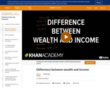 Difference between wealth and income (video)