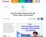 Grade 4, Unit 2, Mystery 1 How Do Maps Shape How We Think About the World?