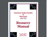 American Indian Studies in Wisconsin (Act 31) Resource Manual