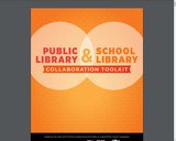 Public Library and School Library Collaboration Toolkit
