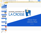 School District of La Crosse Three Year Library Plan