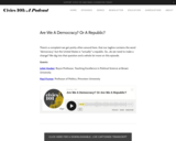 Are We A Democracy? Or A Republic? — Civics 101: A Podcast