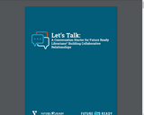 Let's Talk: A Conversation Starter for Future Ready Librarians Building Collaborative Relationships