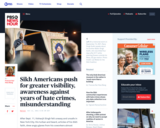 Sikh Americans push for greater visibility, awareness against years of hate crimes, misunderstanding