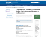 Lesson Plans, Teacher Guides and Online Environmental Resources for Educators