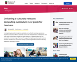 Delivering a culturally relevant computing curriculum: new guide for teachers