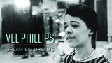 Vel Phillips: Dream Big Dreams (Full Documentary)
