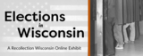 Historical Images: Elections in Wisconsin