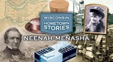 Wisconsin Hometown Stories: Neenah-Menasha